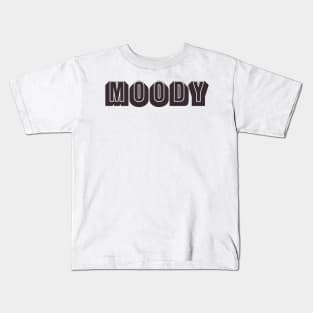 MOODY Kids T-Shirt